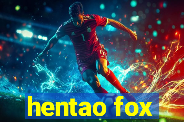 hentao fox